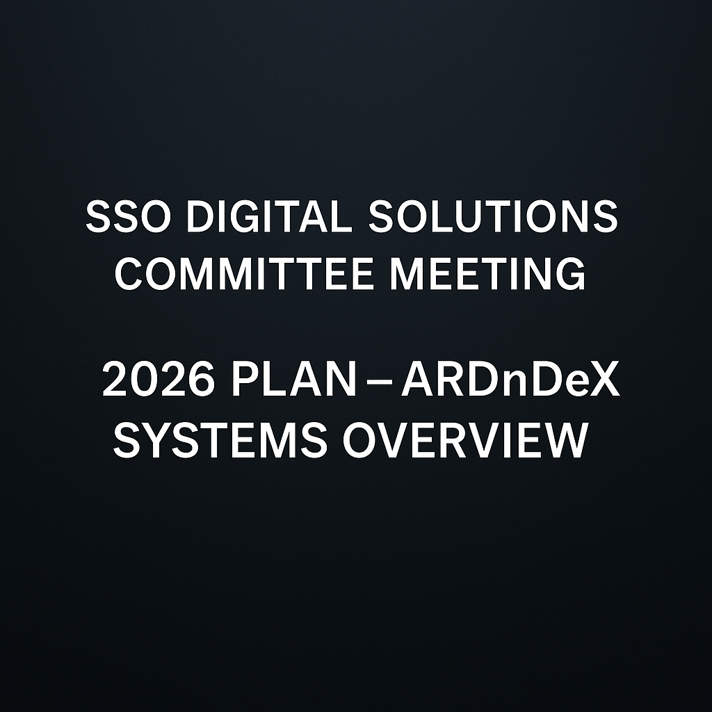 SSO Digital Solutions Technical Committee Meeting: 2026 Plan Overview — ARDnDeX Systems and Probabilistic Architecture